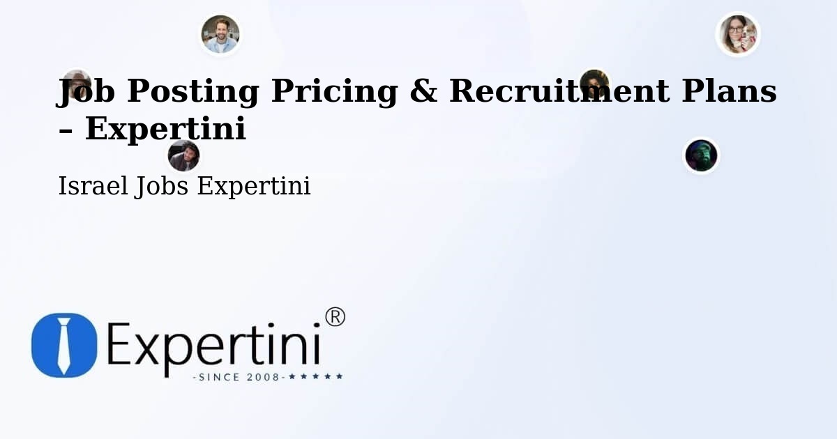Job Posting Pricing & Recruitment Plans – Jaffa - Jaffa, Israel Jobs Expertini